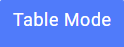 Table_Mode.png